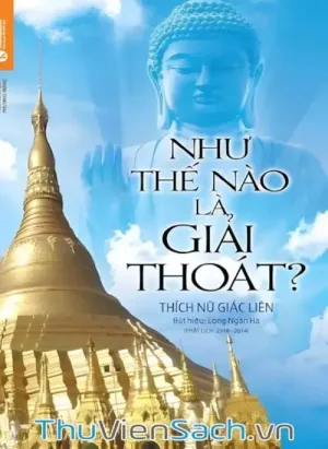 Như Thế Nào Là Giải Thoát?