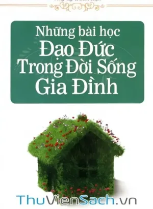 Những Bài Học Đạo Đức Trong Đời Sống Gia Đình