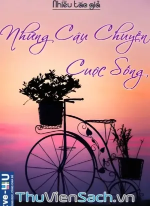 Những Câu Chuyện Cuộc Sống