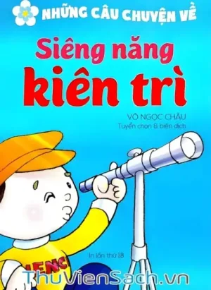 Những Câu Chuyện Về Sự Siêng Năng Kiên Trì