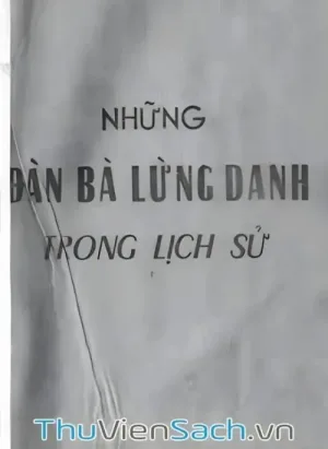 Những Đàn Bà Lừng Danh Trong Lịch Sử