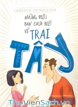 Những Điều Bạn Chưa Biết Về Trai Tây
