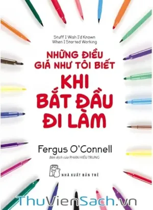 Những Điều Giá Như Tôi Biết Khi Bắt Đầu Đi Làm