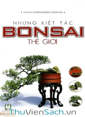 Những Kiệt Tác Bonsai Thế Giới