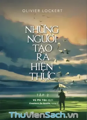 Những Người Tạo Ra Hiện Thực - Tập 2