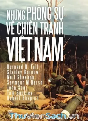 Những Phóng Sự Về Chiến Tranh Việt Nam