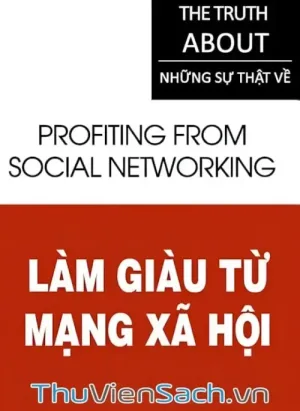 Những Sự Thật - Làm Giàu Từ Mạng Xã Hội