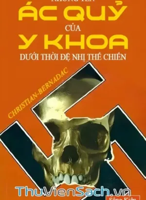 Những Tên Ác Quỷ Của Y Khoa Dưới Thời Đệ Nhị Thế Chiến