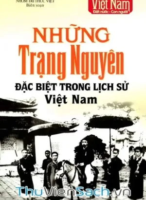 Những Trạng Nguyên Đặc Biệt Trong Lịch Sử Việt Nam