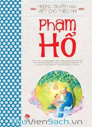Những Truyện Hay Viết Cho Thiếu Nhi - Phạm Hổ