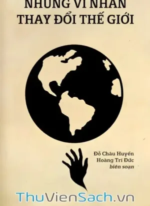 Những Vĩ Nhân Thay Đổi Thế Giới