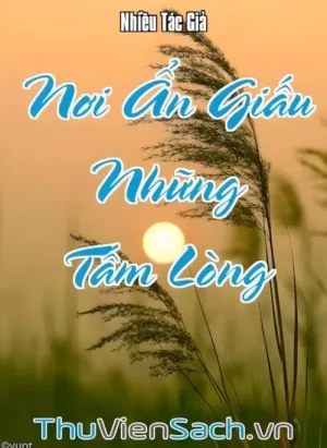 Nơi Ẩn Giấu Những Tấm Lòng