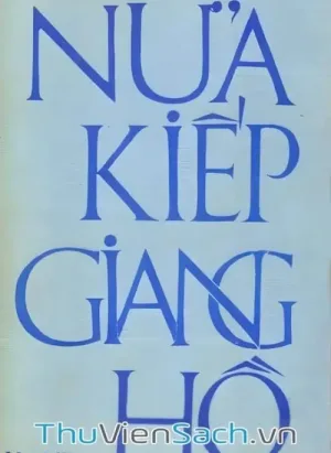 Nửa Kiếp Giang Hồ