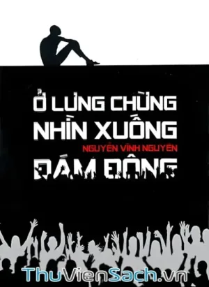 Ở Lưng Chừng Nhìn Xuống Đám Đông