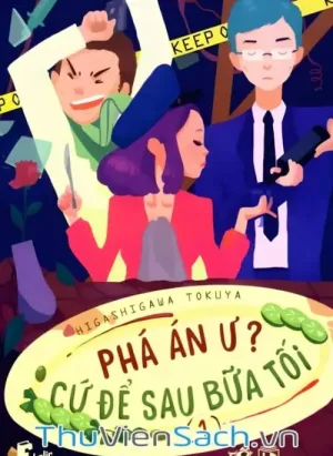 Phá Án Ư- Cứ Để Sau Bữa Tối Tập 1