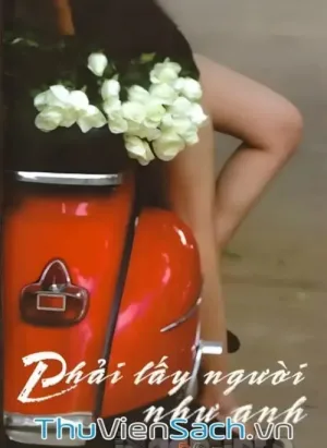 Phải Lấy Người Như Anh