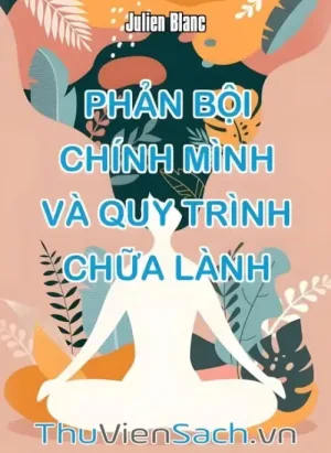 Phản Bội Chính Mình Và Quy Trình Chữa Lành