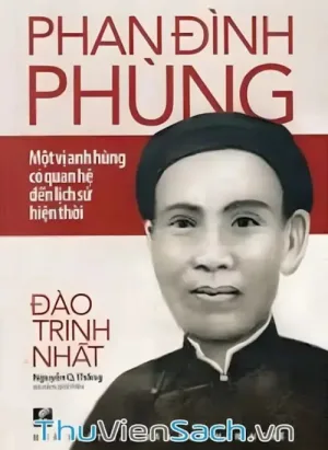 Phan Đình Phùng Một Vị Anh Hùng Có Quan Hệ Đến Lịch Sử Hiện Thời