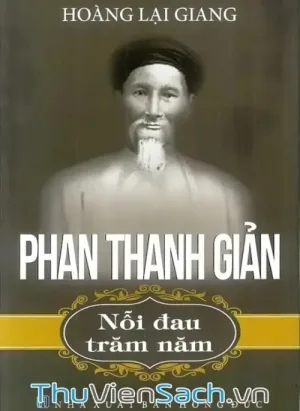 Phan Thanh Giản - Nỗi Đau Trăm Năm