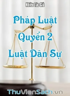 Pháp Luật - Quyển 2: Luật Dân Sự