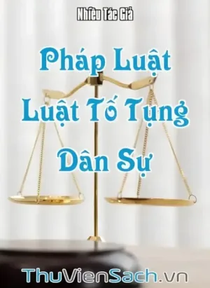 Pháp Luật - Quyển 7: Luật Tố Tụng Dân Sự