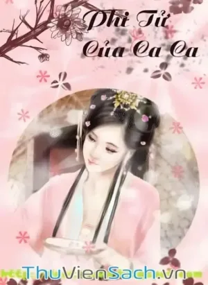 Phi Tử Của Ca Ca