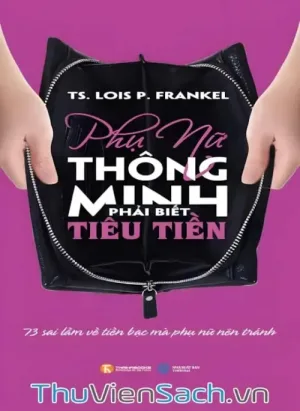 Phụ Nữ Thông Minh Phải Biết Tiêu Tiền