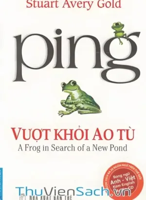 Ping - Vượt Khỏi Ao Tù