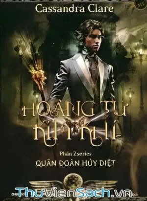 Quân Đoàn Hủy Diệt Tập 2: Hoàng Tử Kim Khi