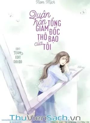 Quân Hôn - Tổng Giám Đốc Thô Bạo Của Tôi