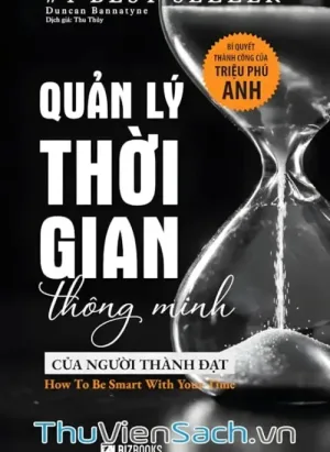 Quản Lý Thời Gian Thông Minh Của Người Thành Đạt