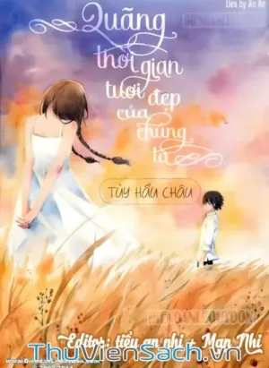 Quãng Thời Gian Tươi Đẹp Của Chúng Ta