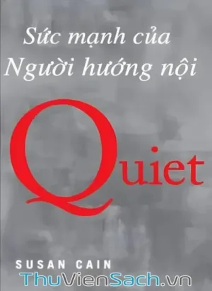 Quiet - Sức Mạnh Của Người Hướng Nội