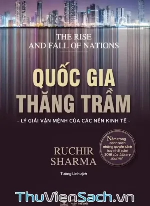 Quốc Gia Thăng Trầm - Lý Giải Vận Mệnh Của Các Nền Kinh Tế