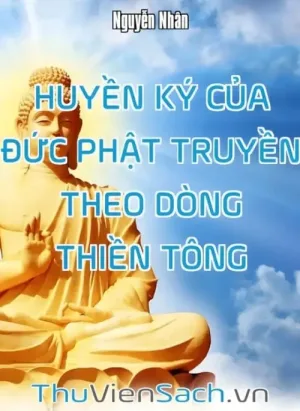 Quyển 10: Huyền Ký Của Đức Phật Truyền Theo Dòng Thiền Tông