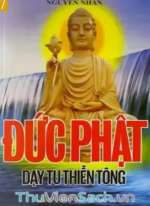 Quyển 7: Đức Phật Dạy Tu Thiền Và Công Thức Giải Thoát