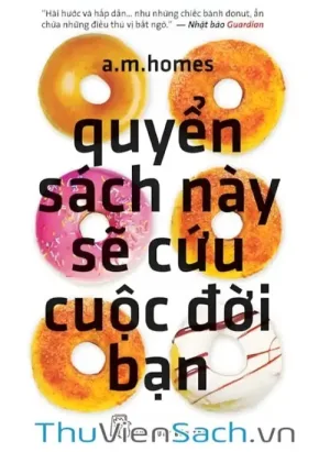 Quyển Sách Này Sẽ Cứu Cuộc Đời Bạn