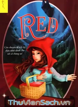 Red - Cuộc Phiêu Lưu Của Cô Bé Quàng Khăn Đỏ