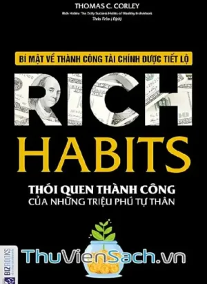 Rich Habits - Thói Quen Thành Công Của Những Triệu Phú Tự Thân