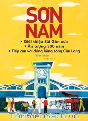 Sài Gòn Xưa, Ấn Tượng 300 Năm Và Tiếp Cận Với Đồng Bằng Sông Cửu Long