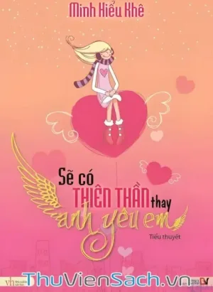 Sẽ Có Thiên Sứ Thay Anh Yêu Em