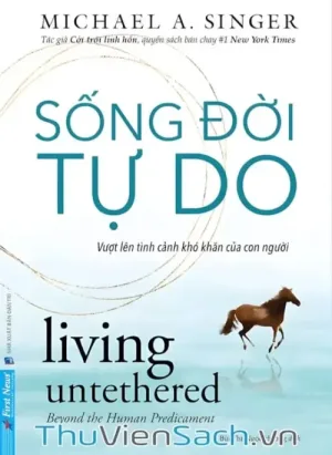 Sống Đời Tự Do - Vượt Lên Tình Cảnh Khó Khăn Của Con Người