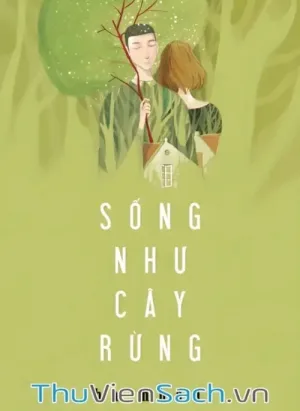 Sống Như Cây Rừng