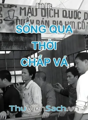 Sống Qua Thời Chắp Vá