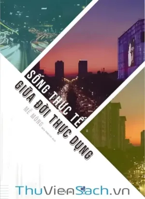 Sống Thực Tế Giữa Đời Thực Dụng