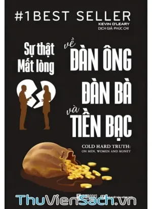Sự Thật Mất Lòng Về Đàn Ông Đàn Bà Và Tiền Bạc