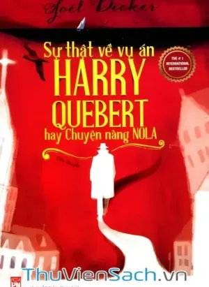 Sự Thật Về Vụ Án Harry Quebert Hay Chuyện Nàng Nola
