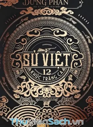 Sử Việt - 12 Khúc Tráng Ca
