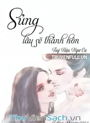 Sủng Lâu Sẽ Thành Hôn
