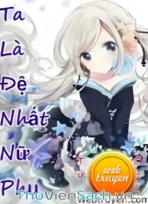 Ta Là Đệ Nhất Nữ Phụ
